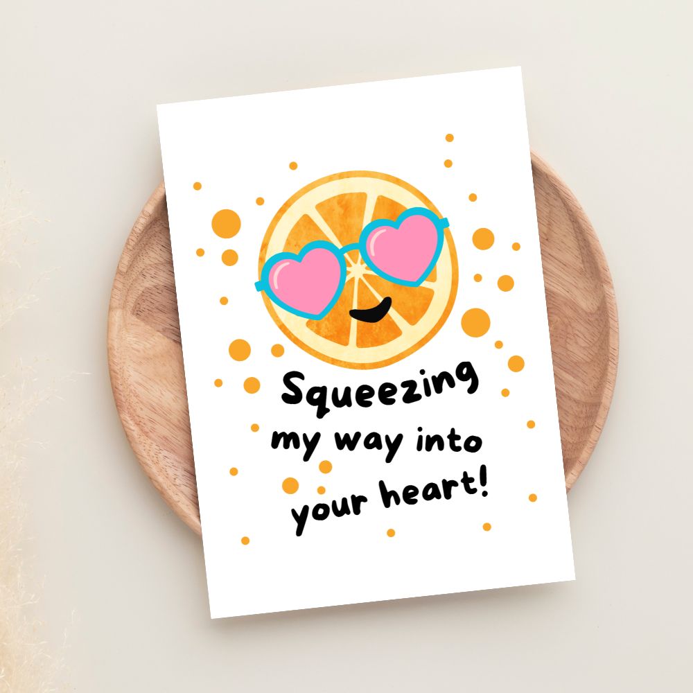 Squeezing my way into your heart greeting card with playful orange illustration and cute romantic message