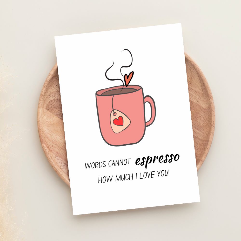 Coffee themed love greeting card with illustrated mug and romantic message